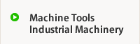 Machine Tools
Industrial Machinery